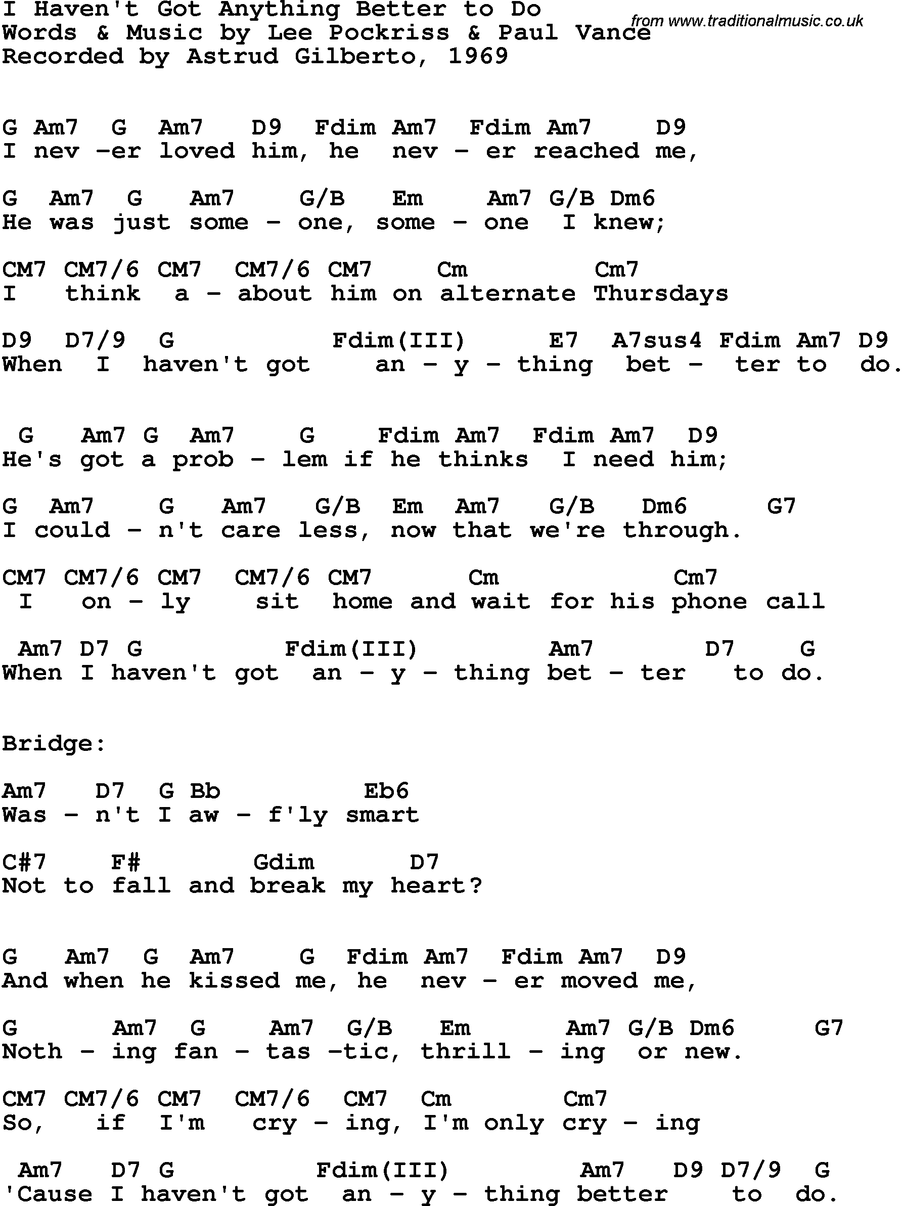 Song Lyrics with guitar chords for I Haven't Got Anything Better To Do - Astrud Gilberto, 1969